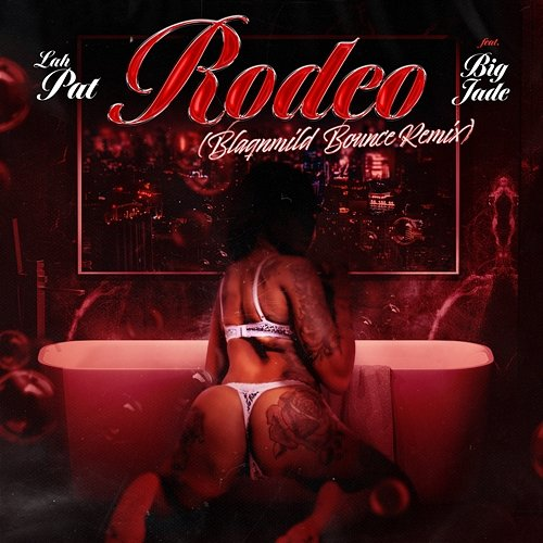 Rodeo Lah Pat feat. Big Jade