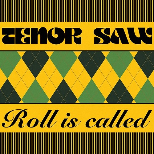 Roll Is Called Tenor Saw, Sly, Robbie