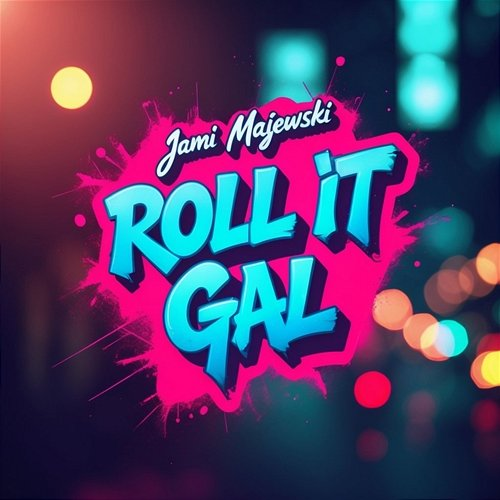 Roll It Gal Jami Majewski