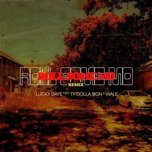 Roll Some Mo Lucky Daye feat. Ty Dolla $ign, Wale