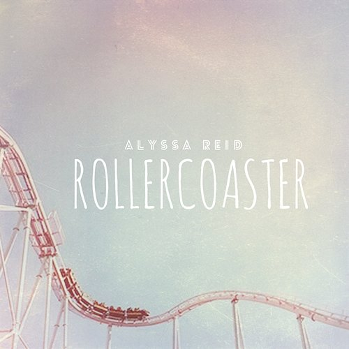 Rollercoaster Alyssa Reid