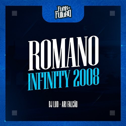 Romano Infinity 2008 DJ LUD & Ari Falcão