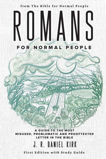 Romans for Normal People The Bible for Normal People
