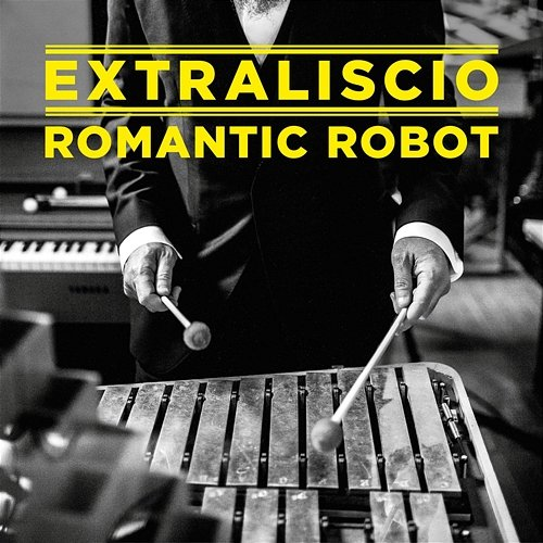 Romantic Robot EXTRALISCIO
