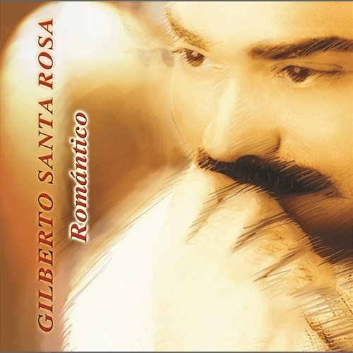 Romantico Gilberto Santa Rosa