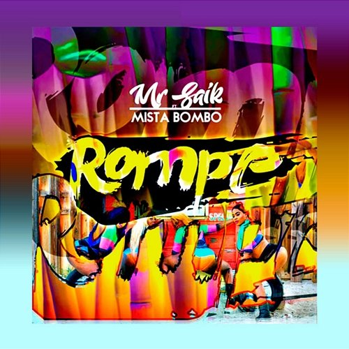 Rompe Mr. Saik, Mista Bombo
