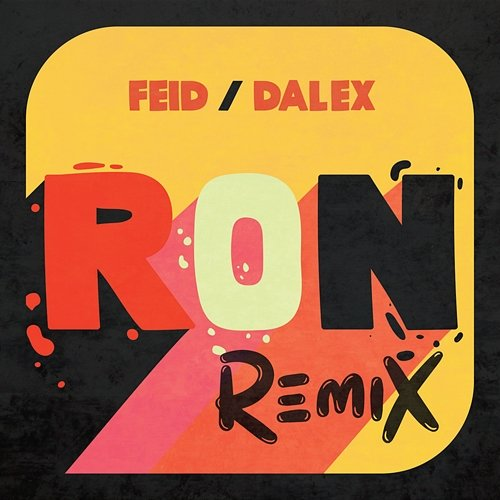 Ron Dalex, Feid