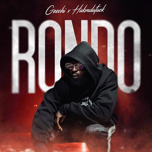 Rondo Geechi & Hakmadafack