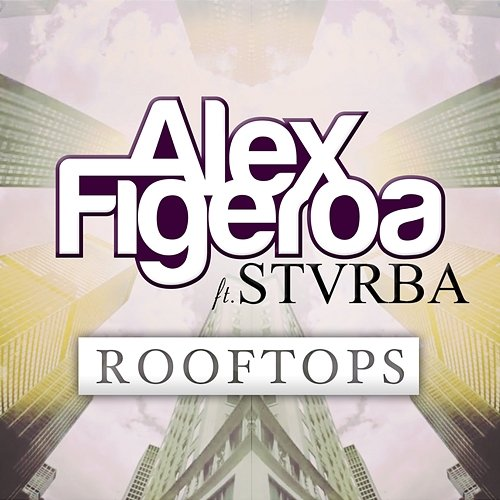 Rooftops Alex Figeroa, STVRBA