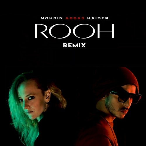 Rooh Mohsin Abbas Haider