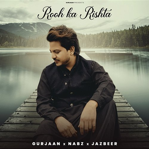 Rooh Ka Rishta Gurjaan, Nabz & Jazbeer