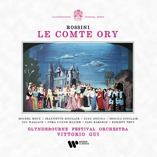 Rossini: Le comte Ory Juan Oncina, Michel Roux, Ian Wallace, Vittorio Gui feat. Cora Canne-Meijer, Sári Barabás, Jeannette Sinclair, Monica Sinclair, Dermot Troy