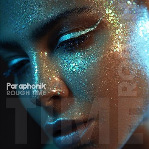 Rough Time Paraphonik