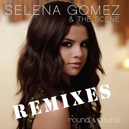 Round & Round Selena Gomez & The Scene
