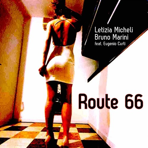 Route 66 Bruno Marini & Letizia Micheli feat. Eugenio Curti