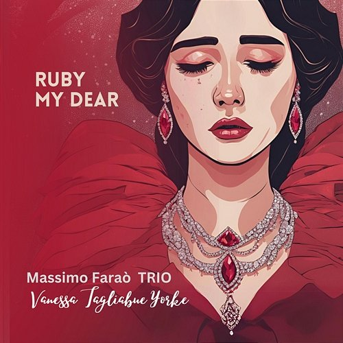Ruby My Dear Massimo Faraò Trio, Vanessa Tagliabue Yorke