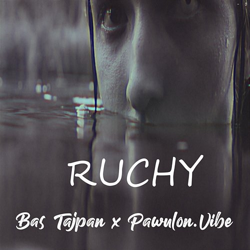 Ruchy Pawulon.Vibe, Bas Tajpan