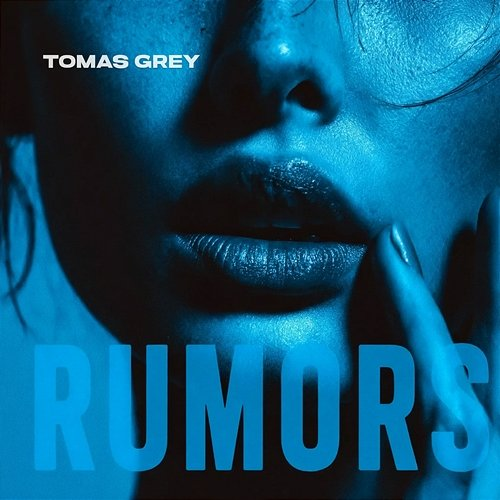 Rumors Tomas Grey