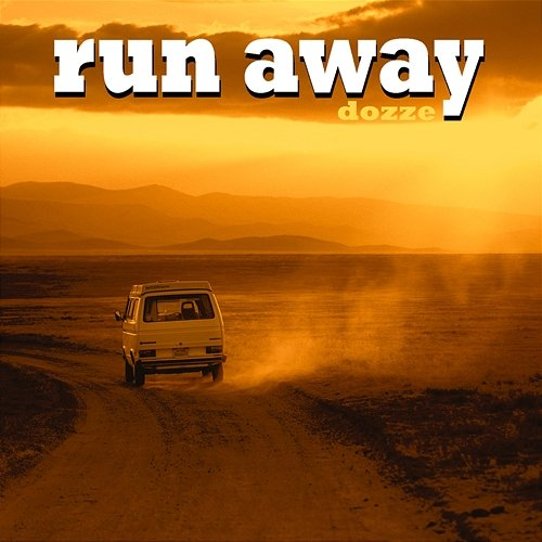 Run Away DOZZE