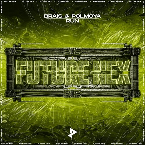 Run polmoya, & Future Nex, Brais