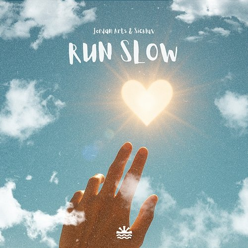 Run Slow Jordan Arts, Sickluv