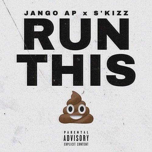 Run This Jango AP, S'Kizz