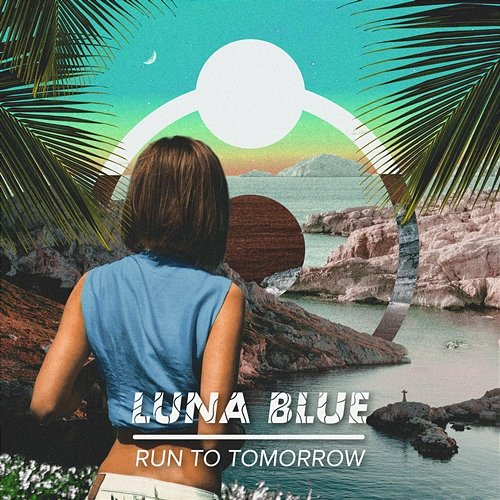 Run To Tomorrow Luna Blue