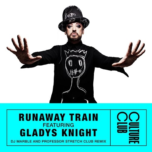 Runaway Train Culture Club, Gladys Knight, Boy George