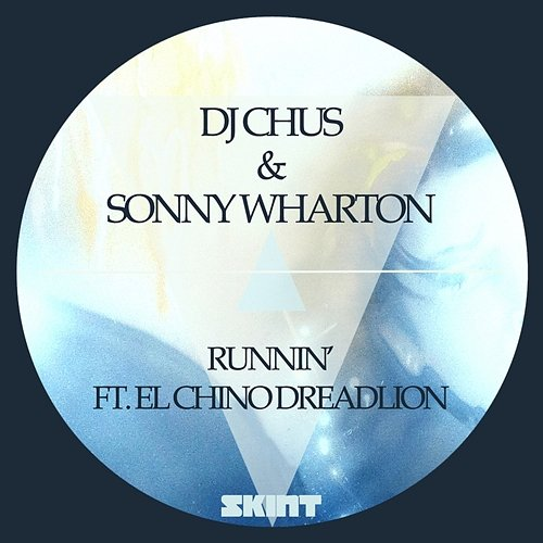 Runnin' DJ Chus, Sonny Wharton, El Chino Dreadlion