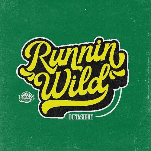 Runnin' Wild Outasight