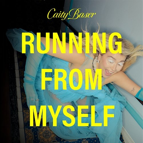 Running From Myself Caity Baser