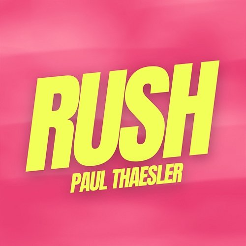 RUSH Paul Thaesler