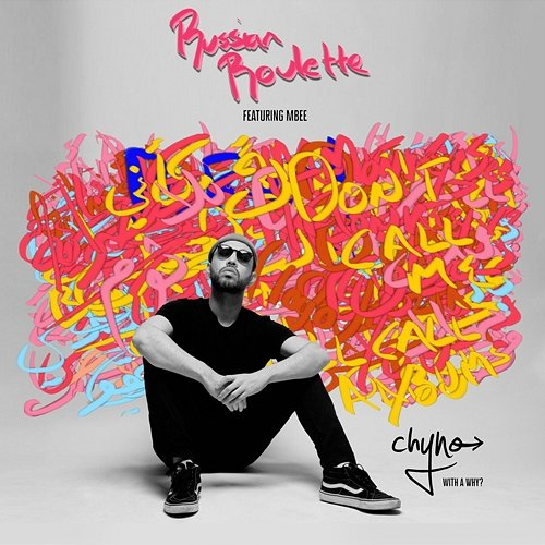 Russian Roulette Chyno with a Why? feat. Mbee