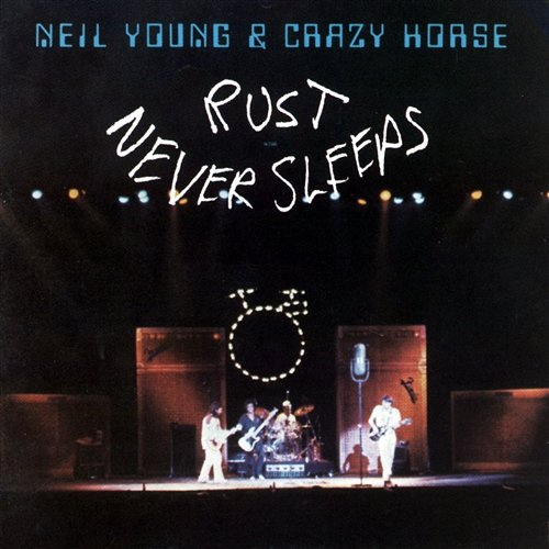 Rust Never Sleeps Neil Young & Crazy Horse