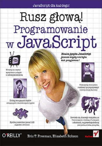 Rusz głową! Programowanie w JavaScript Freeman Eric T., Robson Elisabeth