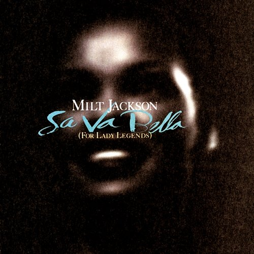 Sa Va Bella Milt Jackson
