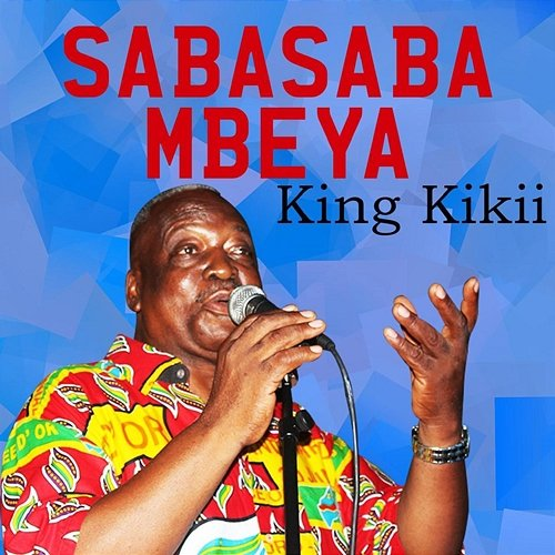 SABASABA MBEYA King Kikii