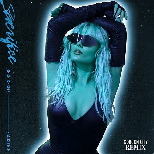 Sacrifice Bebe Rexha