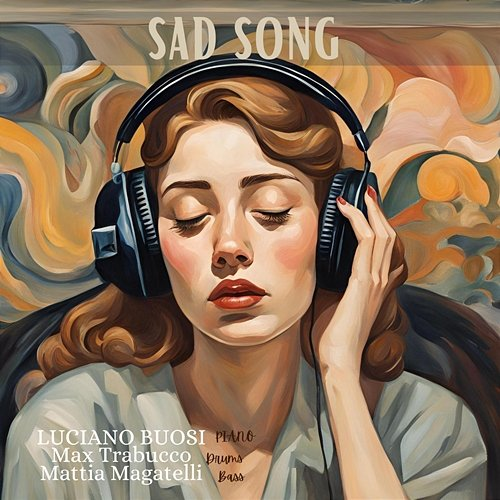 Sad Song Luciano Buosi, Max Trabucco, Mattia Magatelli