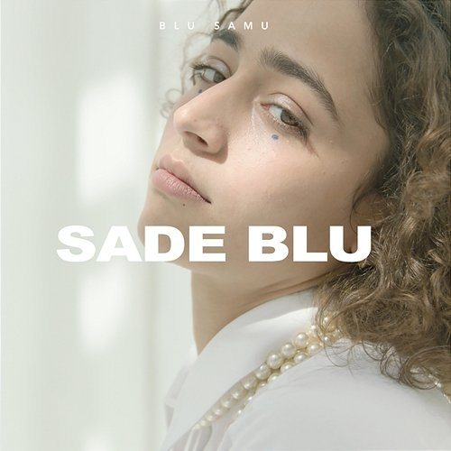 Sade Blu Blu Samu