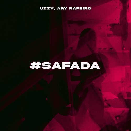 #SAFADA Uzzy, Ary Rafeiro