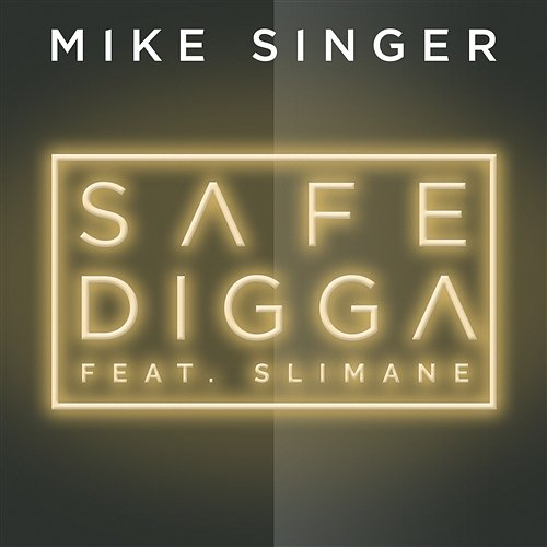 Safe Digga Mike Singer