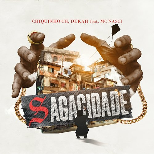 Sagacidade Dekah, Chiquinho CH, Mc Nasci