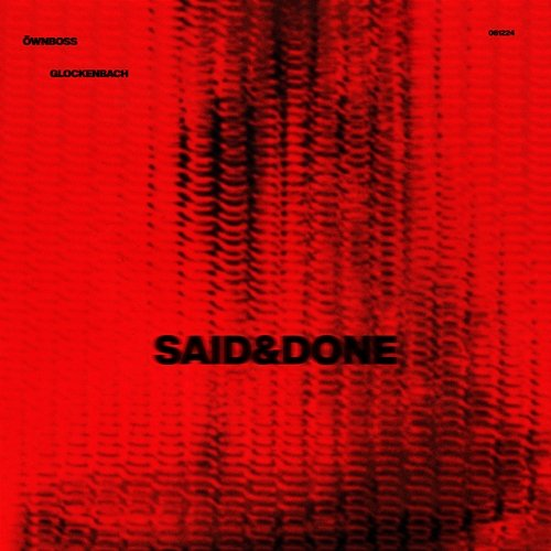 Said & Done Öwnboss, Glockenbach
