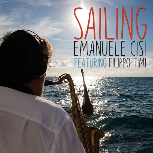 Sailing Emanuele Cisi feat. Filippo Timi