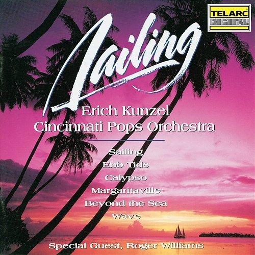 Sailing Erich Kunzel, Cincinnati Pops Orchestra, Roger Williams