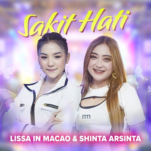 Sakit Hati Lissa In Macao & Shinta Arsinta