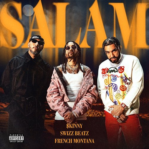 Salam $kinny, Swizz Beatz, French Montana