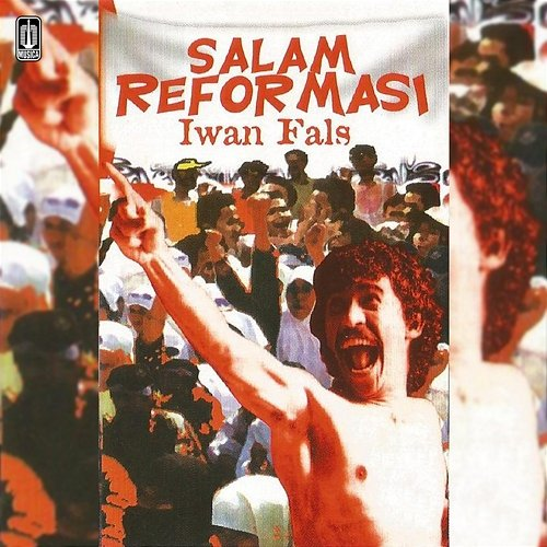 Salam Reformasi Iwan Fals