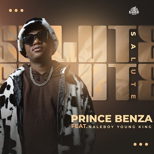 SALUTE Prince Benza & Naleboy Young King